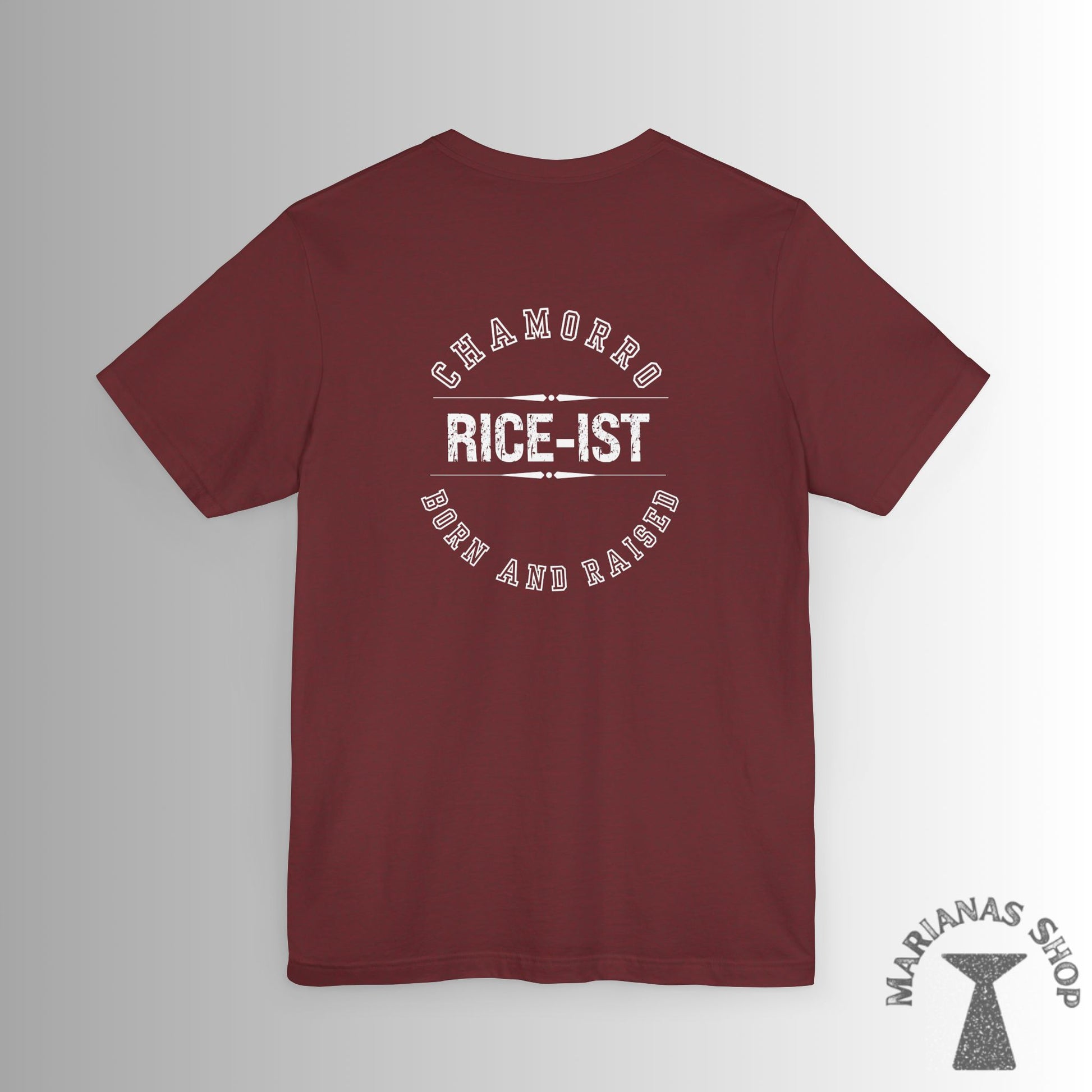 Rice-Ist Born And Raised - Marianas Shop