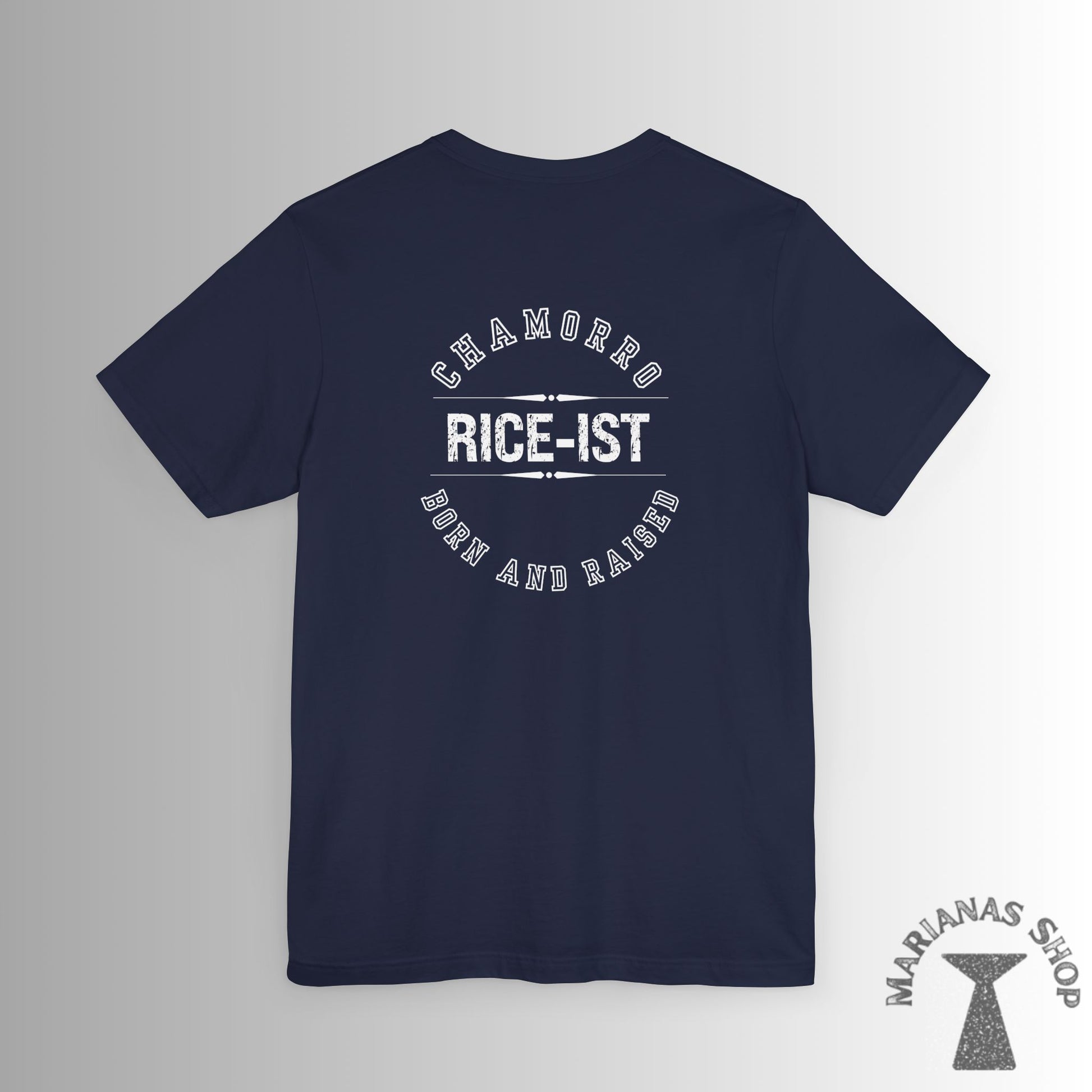 Rice-Ist Born And Raised - Marianas Shop