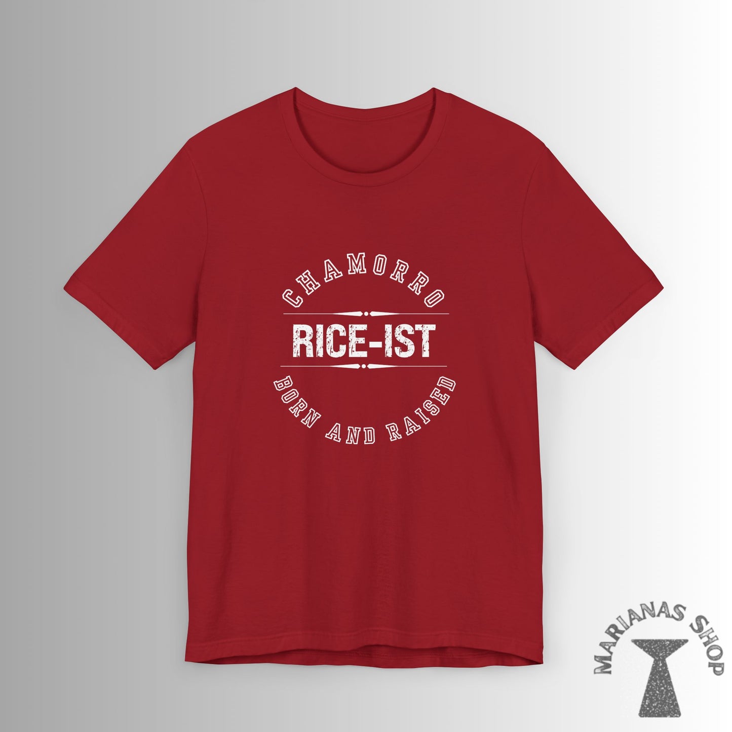 Rice-Ist Born And Raised - Marianas Shop