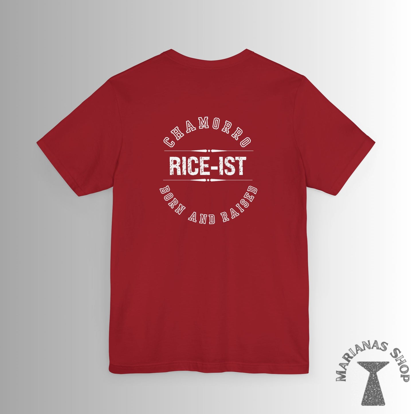 Rice-Ist Born And Raised - Marianas Shop