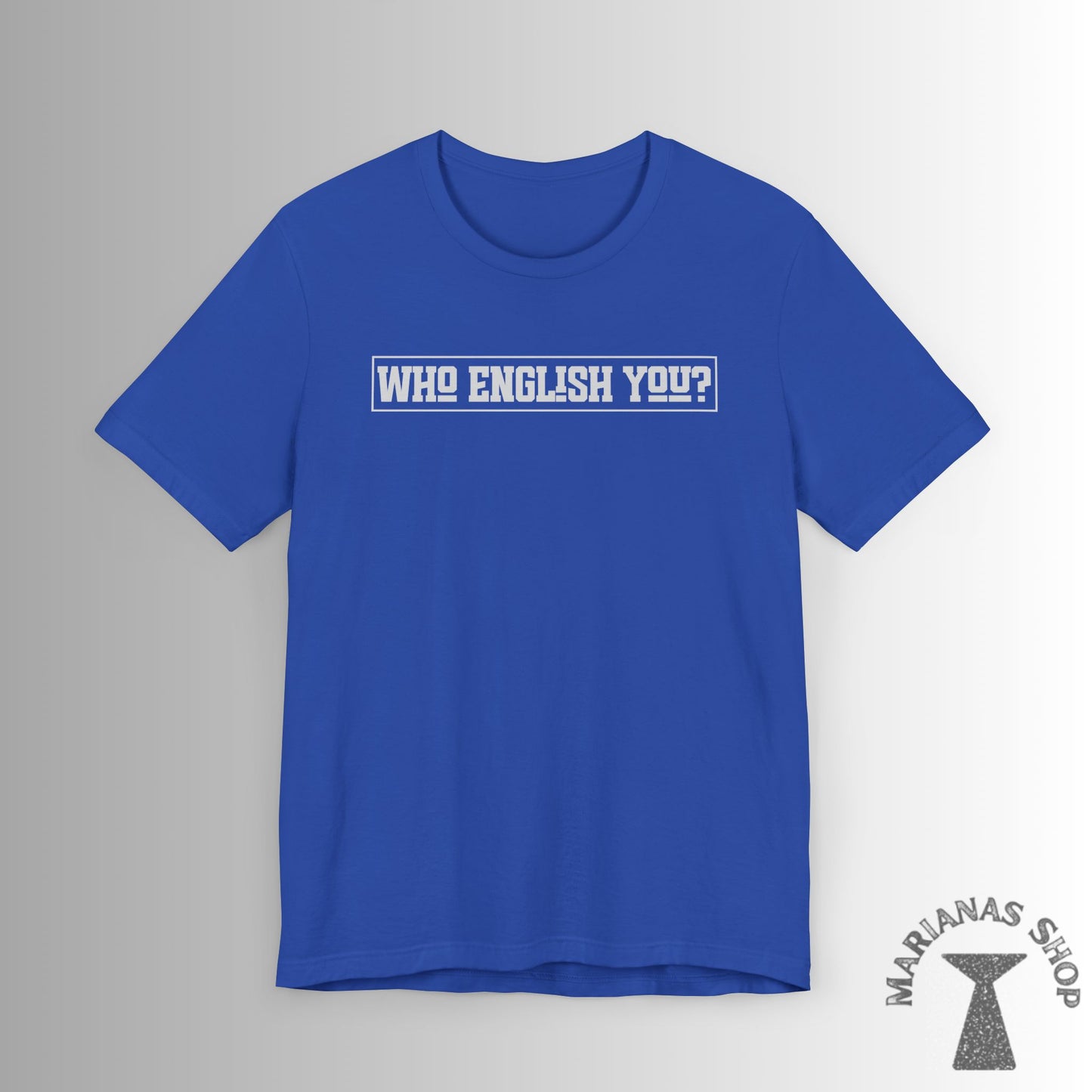 Who English You Chamorro Phrase Shirt Celebrate Chamorru Culture with Fun Island Sayings Tshirt Guam Saipan Tinian Rota Marianas T-shirt - Marianas Shop