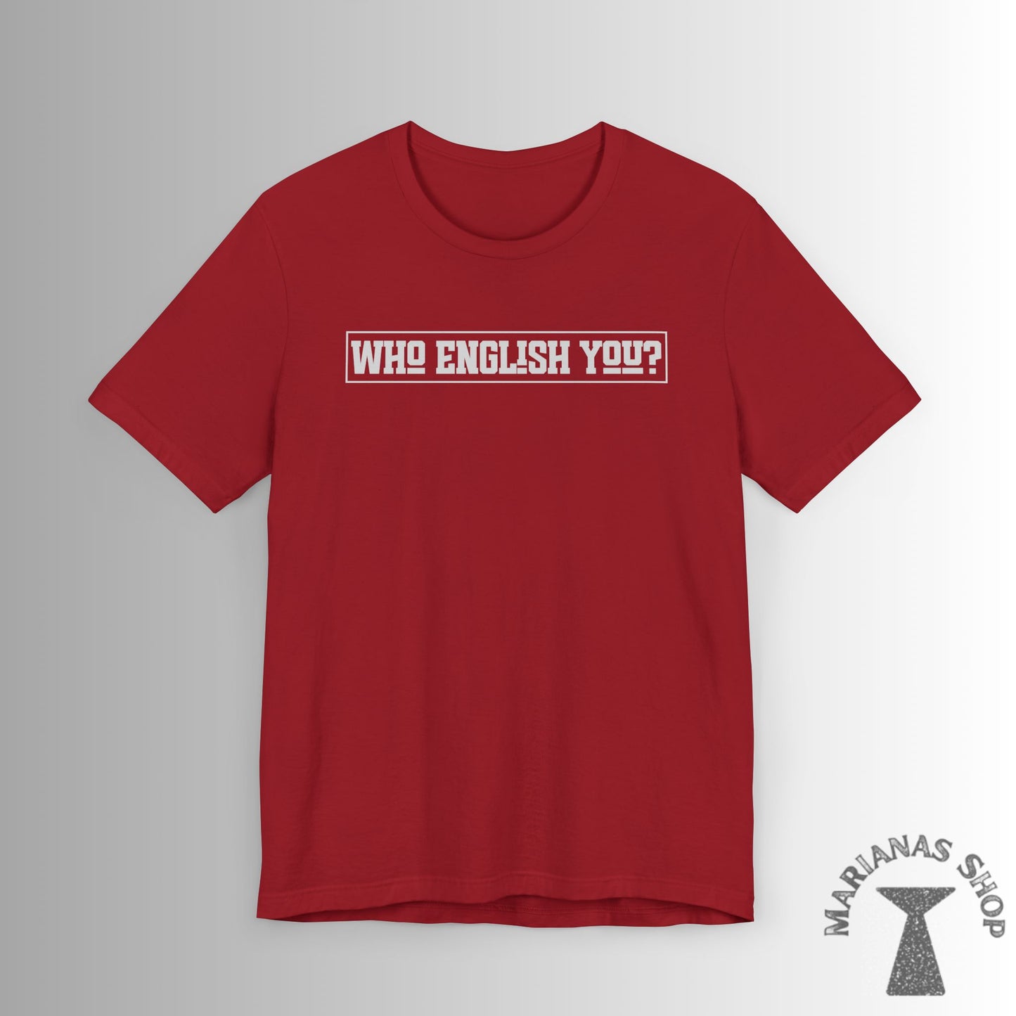 Who English You Chamorro Phrase Shirt Celebrate Chamorru Culture with Fun Island Sayings Tshirt Guam Saipan Tinian Rota Marianas T-shirt - Marianas Shop