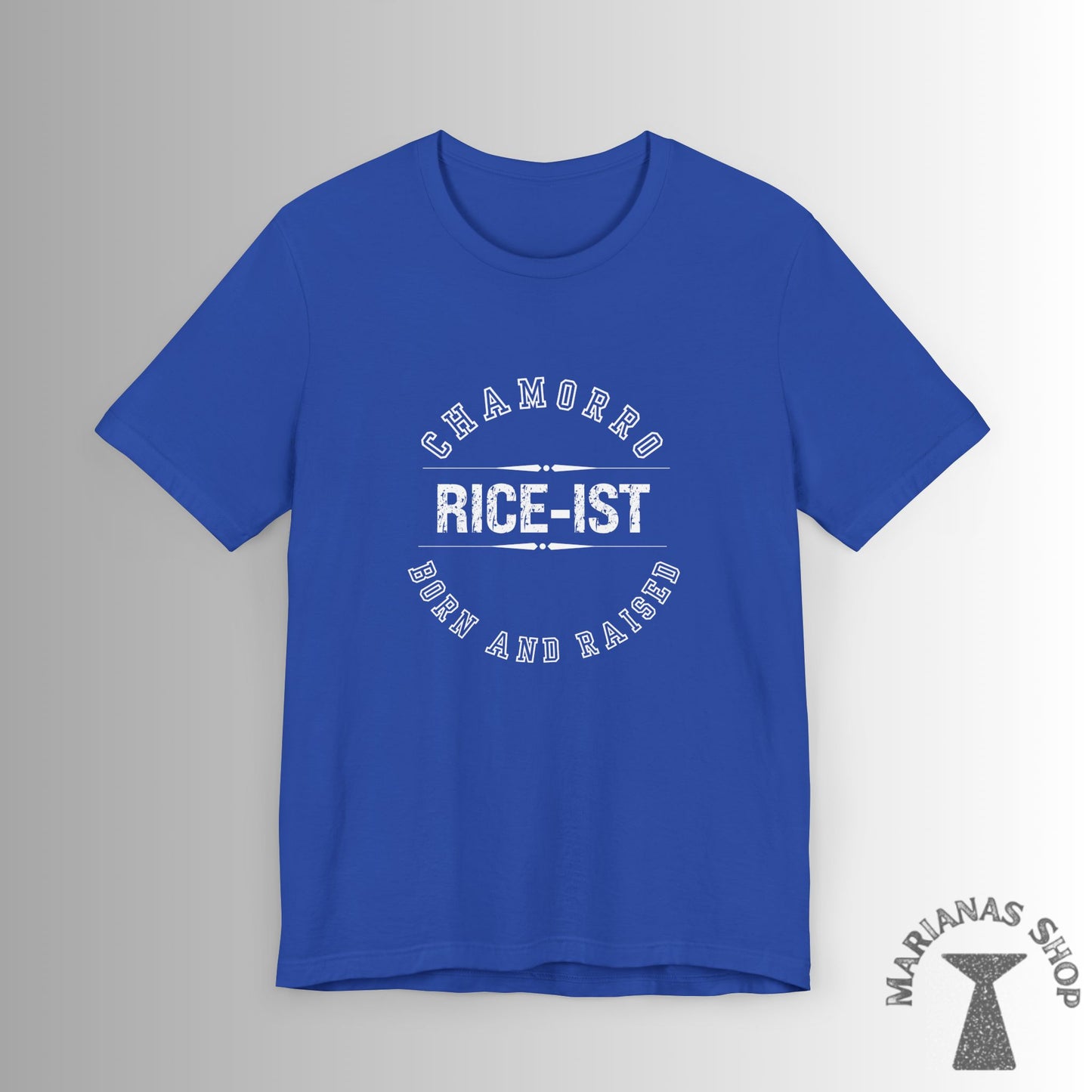 Rice-Ist Born And Raised - Marianas Shop
